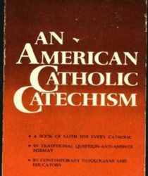 AN AMERICAN CATHOLIC CATECHISM