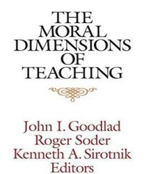 THE MORAL DIMENSIONS OF TEACHING 