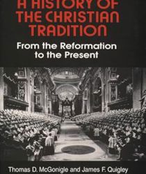A HISTORY OF THE CHRISTIAN TRADITION - VOLUME II: FROM THE REFORMATION TO THE PRESENT
