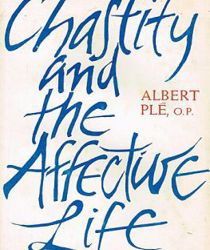 CHASTITY AND THE AFFECTIVE LIFE 