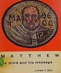 MATTHEW HIS MIND AND HIS MESSAGE 