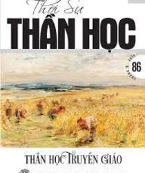 THỜI SỰ THẦN HỌC: SỐ 86, THÁNG 11 NĂM 2019, THẦN HỌC TRUYỀN GIÁO  