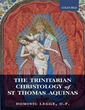 THE TRINITARIAN CHRISTOLOGY OF ST THOMAS AQUINAS