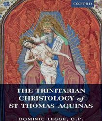 THE TRINITARIAN CHRISTOLOGY OF ST THOMAS AQUINAS