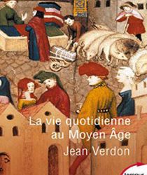 LA VIE QUOTIDIENNE AU MOYEN AGE
