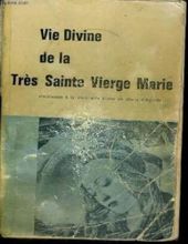 VIE DIVINE DE LA TRÈS SAINTE VIERGE MARIE