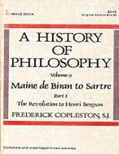 A HISTORY OF PHILOSOPHY, VOL. IX: MAINE DE BIRAN TO SARTRE