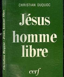 JÉSUS, HOMME LIBRE