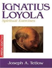 IGNATIUS LOYOLA: SPIRITUAL EXERCISES