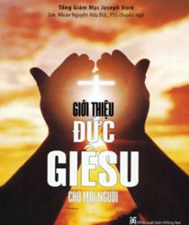 GIỚI THIỆU ĐỨC GIÊ-SU CHO MỌI NGƯỜI