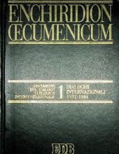 ENCHIRIDION ŒCUMENICUM: DOCUMENTI DEL DIALOGO TEOLOGICO INTERCONFESSIONALE 