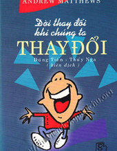 ĐỜI THAY ĐỔI KHI CHÚNG TA THAY ĐỔI