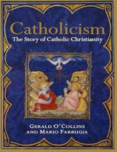 CATHOLICISM: THE STORY OF CATHOLIC CHRISTIANITY