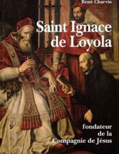 IGNACE DE LOYOLA FONDE LA COMPAGNIE DE JÉSUS