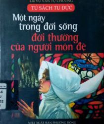 MỘT NGÀY TRONG ĐỜI SỐNG ĐỜI THƯỜNG CỦA NGƯỜI MÔN ĐỆ