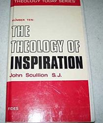 THE THEOLOGY OF INSPIRATION