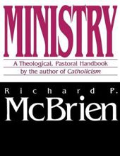 MINISTRY: A THEOLOGICAL-PASTORAL HANDBOOK