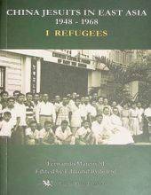 CHINA JESUITS IN EAST ASIA 1948-1968 VOL.I REFUGEES