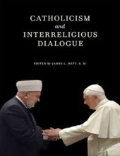  CATHOLICISM AND INTERRELIGIOUS DIALOGUE