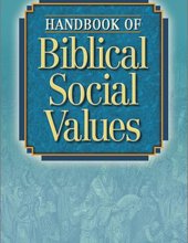 HANDBOOK OF BIBLICAL SOCIAL VALUES HARDCOVER 