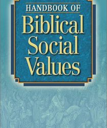 HANDBOOK OF BIBLICAL SOCIAL VALUES HARDCOVER 
