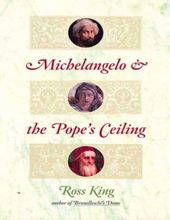 MICHELANGELO AND THE POPE'S CEILING