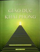 GIÁO DỤC KHAI PHÓNG: TRIẾT LÝ - KIẾN THỨC - VẬN HÀNH