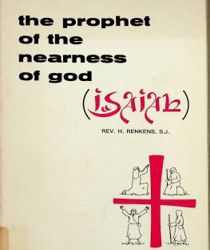 THE PROPHET OF THE NEARNESS OF GOD - ISAIAH 