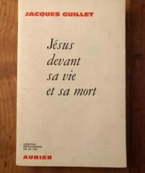 JÉSUS DEVANT SA VIE ET SA MORT