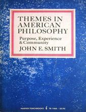 THEMES IN AMERICAN PHILOSOPHY: PURPOSE, EXPERIENCE, AND COMMUNITY