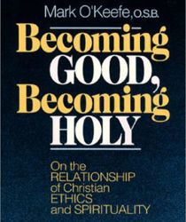 BECOMING GOOD, BECOMING HOLY