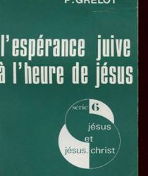 L'ESPÉRANCE JUIVE À L'HEURE DE JÉSUS