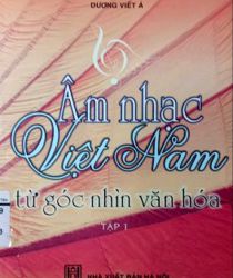 ÂM NHẠC VIỆT NAM TỪ GÓC NHÌN VĂN HÓA