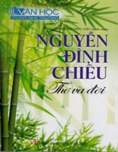 NGUYỄN ĐÌNH CHIỂU: THƠ VÀ ĐỜI