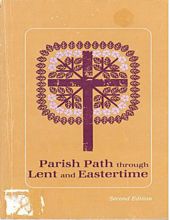 PARISH PATH THROUGH LENT AND EASTERTIME