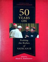 50 YEARS ON: PROBING THE RICHES OF VATICAN II