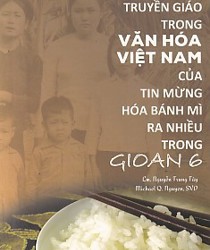 ÂM HƯỞNG TRUYỀN GIÁO TRONG VĂN HOÁ VIỆT NAM CỦA TIN MỪNG HOÁ BÁNH MÌ RA NHIỀU TRONG GIOAN 6