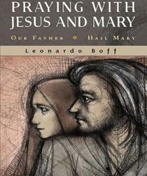 PRAYING WITH JESUS AND MARY