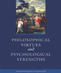 PHILOSOPHICAL VIRTUES AND PSYCHOLOGICAL STRENGTHS