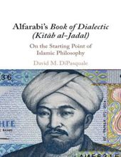 ALFARABI'S BOOK OF DIALECTIC (KITAB AL-JADAL)