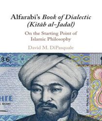 ALFARABI'S BOOK OF DIALECTIC (KITAB AL-JADAL)