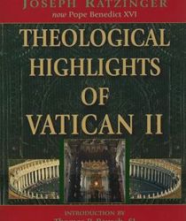 THEOLOGICAL HIGHLIGHTS OF VATICAN II 