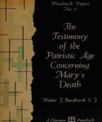 THE TESTIMONY OF THE PATRISTIC AGE CONCERNING MARY's DEATH