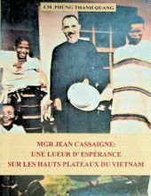 MGR JEAN CASSAIGNE: UNE LUEUR D' ESPÉRANCE SUR LES HAUTS PLATEAUX DU VIETNAM