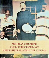 MGR JEAN CASSAIGNE: UNE LUEUR D' ESPÉRANCE SUR LES HAUTS PLATEAUX DU VIETNAM