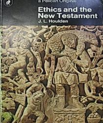 ETHICS AND THE NEW TESTAMENT