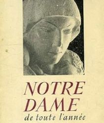 NOTRE DAME DE TOUTE L'ANNÉE 