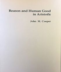REASON AND HUMAN GOOD IN ARISTOTLE