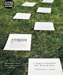 A PHILOSOPHY OF WALKING