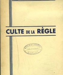 CULTE DE LA RÈGLE